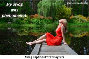 Swag Captions For Instagram