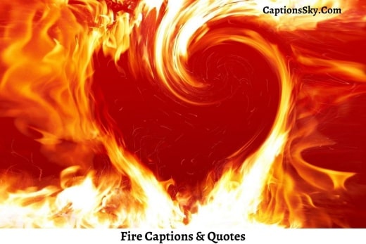 Fire Captions