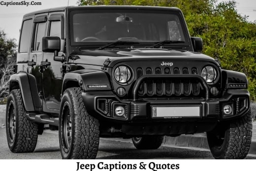 220+ Jeep Captions For Instagram [2022] Also Quotes & Sayings