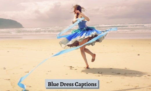 Blue Dress Captions