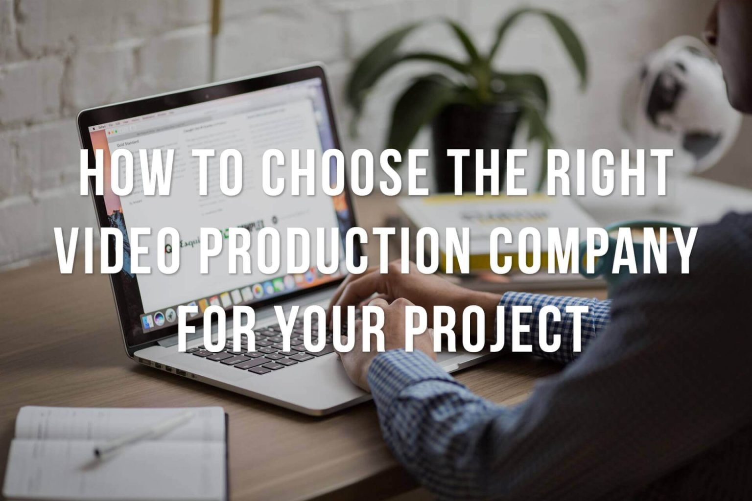 How Do I Choose the Right Video Production Company for My Marketing Project?