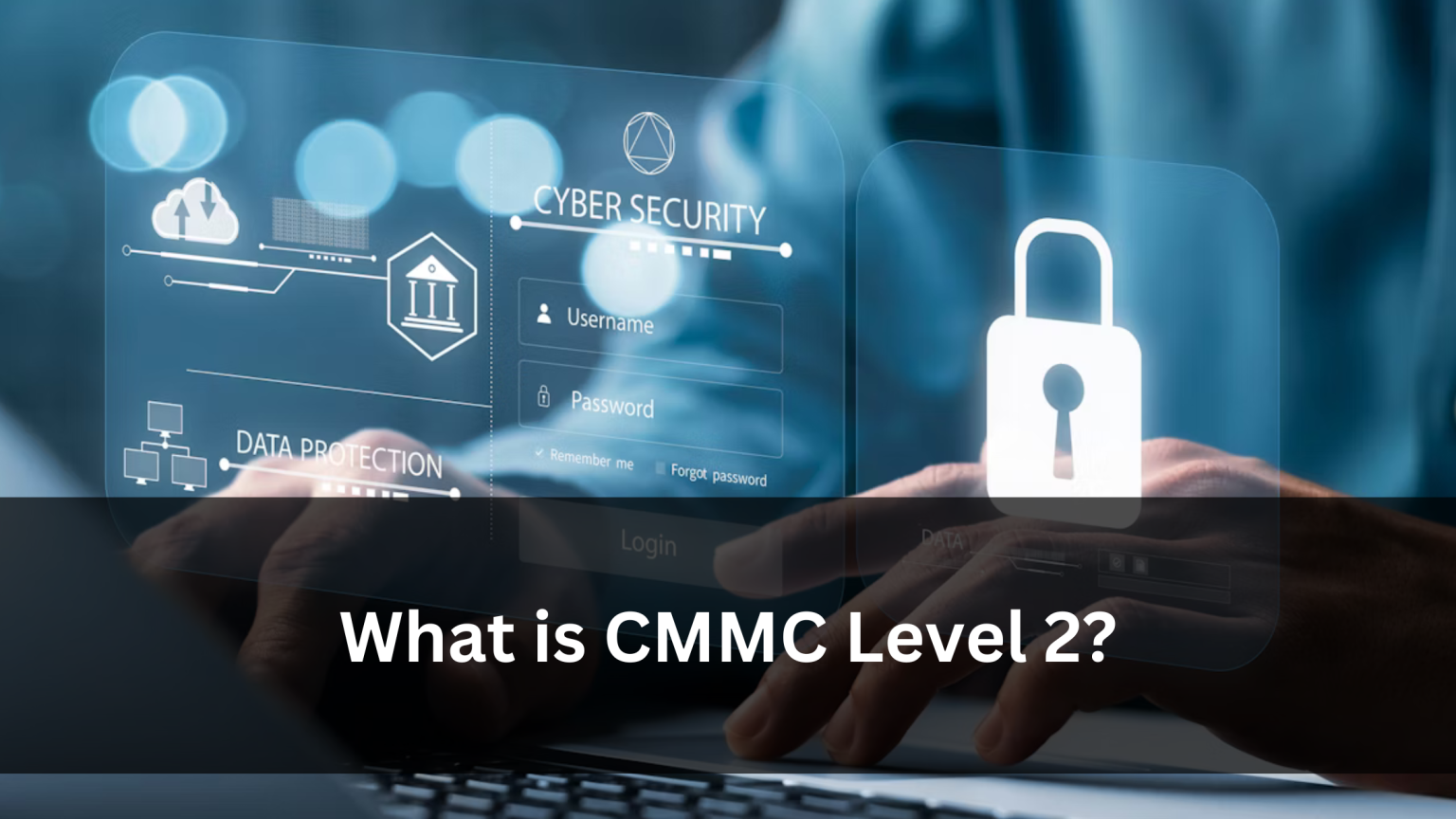 Achieving CMMC Level 2 Compliance Strengthens Your DoD Contract Stability